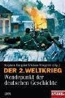 Cover of: Der Zweite Weltkrieg: Wendepunkt der deutschen Geschichte
