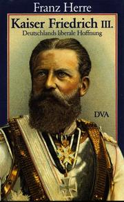 Cover of: Kaiser Friedrich III. by Franz Herre