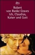 Cover of: Ich, Claudius, Kaiser und Gott. by Robert Graves, Robert Graves