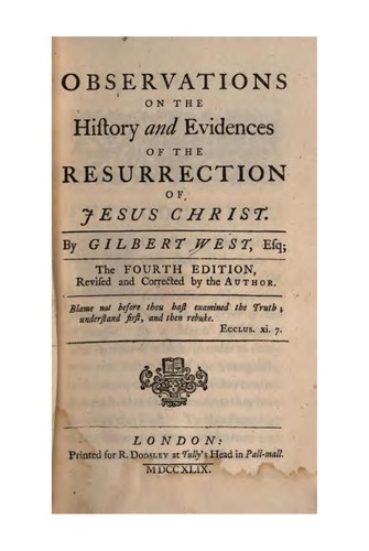Observations on the History and Evidences of the Resurrection of Jesus Christ by Gilbert West