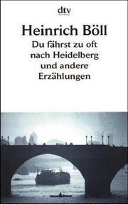 Cover of: Du Fahrst Zu OFT Nach Heidelberg Und Andere Erzahlungen