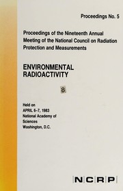 Cover of: Environmental radioactivity by National Council on Radiation Protection and Measurements. Meeting