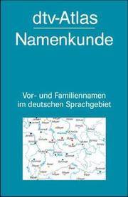 Cover of: DTV-Atlas Namenkunde: Vor- und Familiennamen im deutschen Sprachgebiet