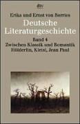 Cover of: Deutsche Literaturgeschichte 4. Zwischen Klassik und Romantik: Hölderlin, Kleist, Jean Paul