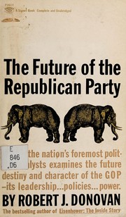 Cover of: The future of the Republican Party by Robert J. Donovan