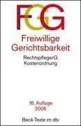 Cover of: Freiwillige Gerichtsbarkeit: Gesetz über die Angelegenheiten der freiwilligen Gerichtsbarkeit (FGG), Rechtspflegergesetz, Gesetz über die Kosten in Angelegenheiten der freiwilligen Gerichtsbarkeit (Kostenordnung) : Textausg.