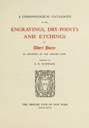 Cover of: A chronological catalogue of the engravings, dry-points and etchings of Albert Dürer, as exhibited at the Grolier club