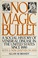 Cover of: No magic bullet