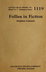 Cover of: Follies in fiction by Stephen Leacock