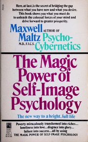 The Magic Power of Self-Image Psychology by Maxwell Maltz, Maxwell maltz