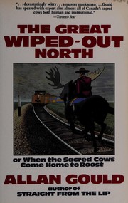 Cover of: The Great Wiped-Out North or When the Sacred Cows Come Home to Roost