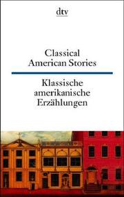 Cover of: Klassische Amerikanische Erzahlungen / Classical American Stories