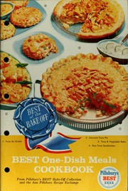 Cover of: Best one-dish meals cookbook: from Pillsbury's BEST bake-off collection and the Ann Pillsbury recipe exchange