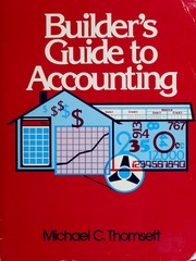 Cover of: Builder's guide to accounting by Michael C. Thomsett