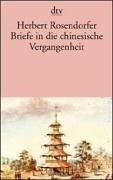 Cover of: Briefe In Die Chinesisiche Vergangenheit