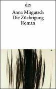 Cover of: Die Züchtigung. Roman.