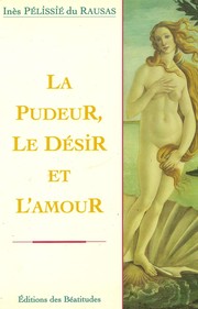 Cover of: La pudeur, le de sir et l'amour