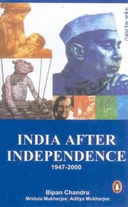 Cover of: India After Independence 1947-2000 by Bipan Chandra, Mridula Mukherjee, Aditya Murkherjee, et al