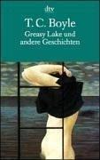 Cover of: Greasy Lake und andere Geschichten. by T. Coraghessan Boyle