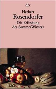 Cover of: Die Erfindung des SommerWinters: neue Erzählungen, Gedichte, Glossen und Aufsätze