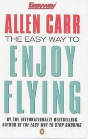 The Easy Way to Enjoy Flying by Allen Carr