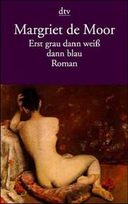 Cover of: Erst Grau, Dann Weifs, Dann Blau