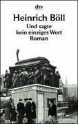 Cover of: Und Sagte Kein Einziges Wort by Heinrich Böll
