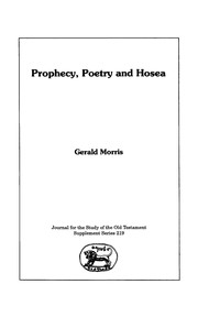 Cover of: Prophecy, poetry, and Hosea by Gerald Paul Morris