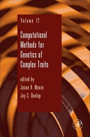 Cover of: Computational methods for genetics of complex traits by Jay C. Dunlap, Jason H. Moore