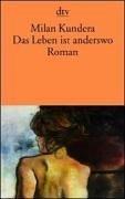 Cover of: Das Leben ist anderswo. by Milan Kundera