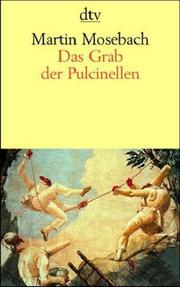 Cover of: Das Grab der Pulcinellen. Erzählungen, Pasticci, Phantasien.