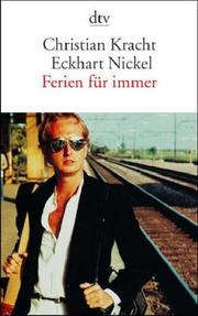 Ferien für immer by Christian Kracht, Eckhart Nickel