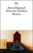 Cover of: Haus der Kindheit.