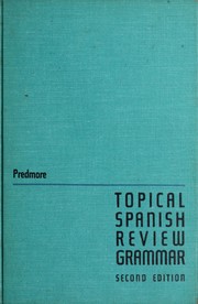 Cover of: Topical Spanish review grammar. by Richard Lionel Predmore