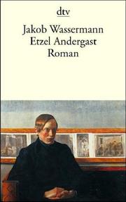 Etzel Andergast by Jakob Wassermann