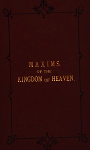 Cover of: Maxims of the kingdom of heaven