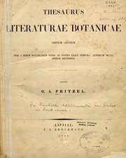 Cover of: Thesaurus literaturae botanicae omnium gentium: inde a rerum botanicarum initiis ad nostra usque tempora, quindecim millia operum recensens.