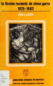 Cover of: La ficción reciente de Elena Garro, 1979-83 by Delia V. Galván
