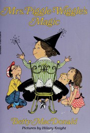 Cover of: Mrs. Piggle-Wiggle's Magic by Betty MacDonald