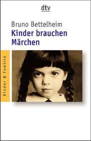 Cover of: Kinder brauchen Märchen by Bruno Bettelheim