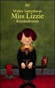 Cover of: Miss Lizzie. by Walter Satterthwait, Walter Satterthwait