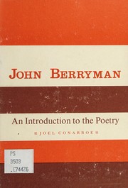 Conarroe:John Berryman (Cloth) (Columbia introductions to twentieth-century American poetry) by J CONARROE
