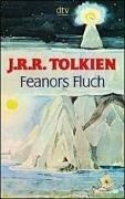 Cover of: Feanors Fluch. Erzählung. by J.R.R. Tolkien