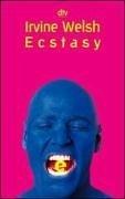 Cover of: Ecstasy. Drei Romanzen mit chemischen Zusätzen. by Irvine Welsh