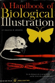 Cover of: A handbook of biological illustration. by Frances W. Zweifel