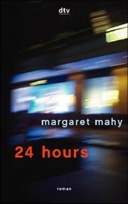 Cover of: 24 Hours. by Margaret Mahy, Margaret Mahy