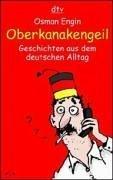 Cover of: Oberkanakengeil. Geschichten aus dem deutschen Alltag.