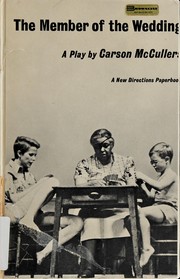 Cover of: The member of the wedding: a play.