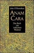 Cover of: Anam Cara. Das Buch der keltischen Weisheit.