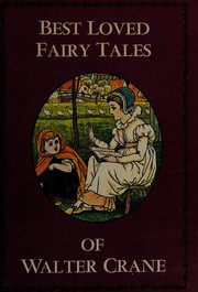Cover of: Best Loved Fairy Tales of Walter Crane